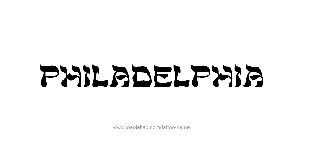 Tattoo Design City Name Philadelphia