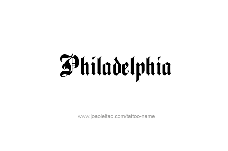 Tattoo Design City Name Philadelphia