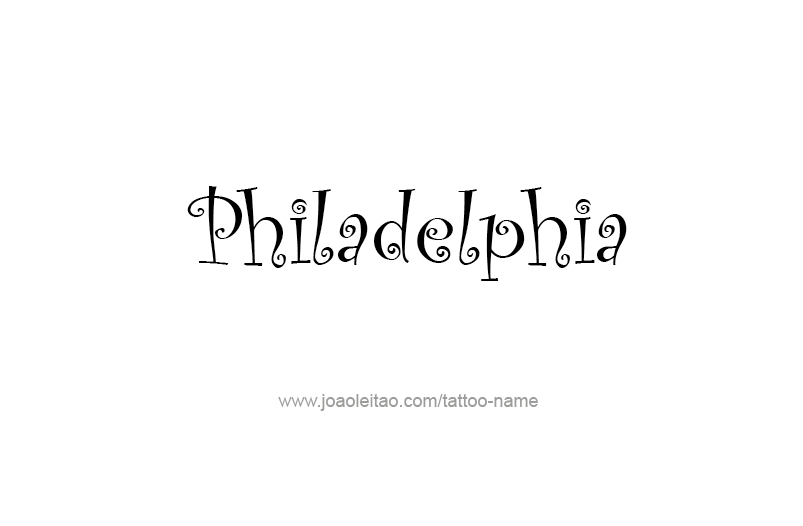 Tattoo Design City Name Philadelphia