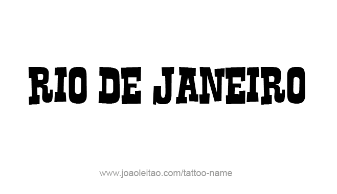 Tattoo Design City Name Rio De Janeiro