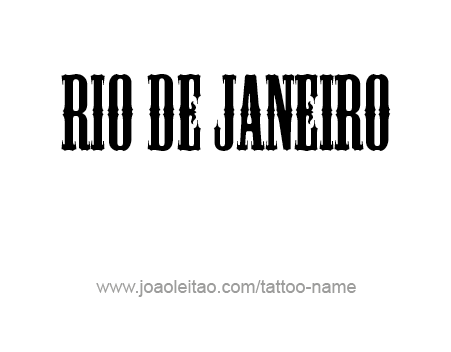 Tattoo Design City Name Rio De Janeiro