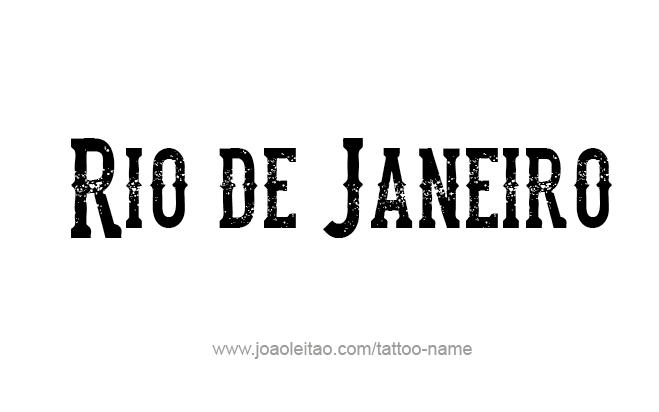 Tattoo Design City Name Rio De Janeiro