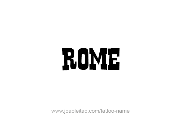 Tattoo Design City Name Rome