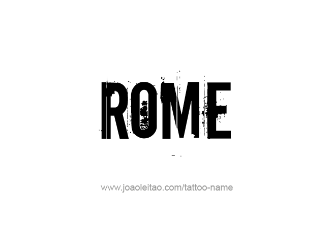 Tattoo Design City Name Rome