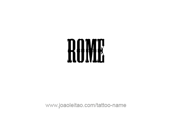 Tattoo Design City Name Rome