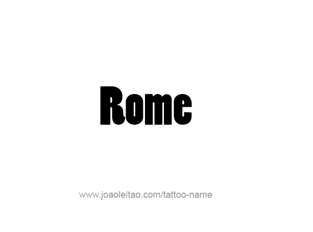 Tattoo Design City Name Rome