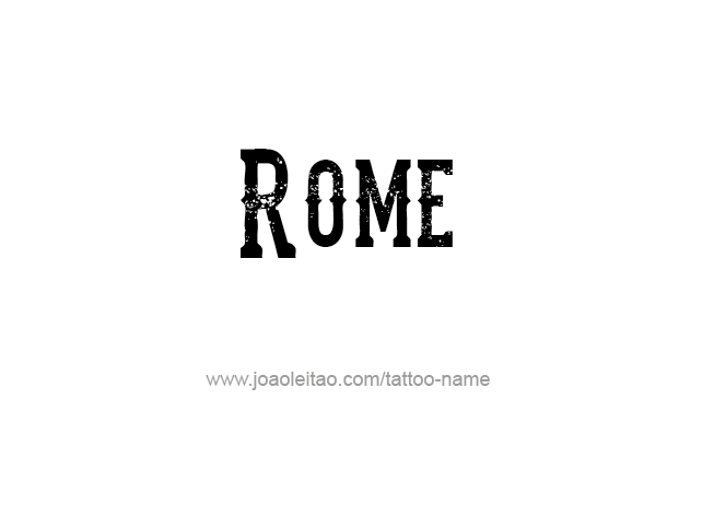 Tattoo Design City Name Rome