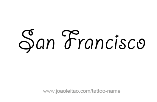 Tattoo Design City Name San Francisco