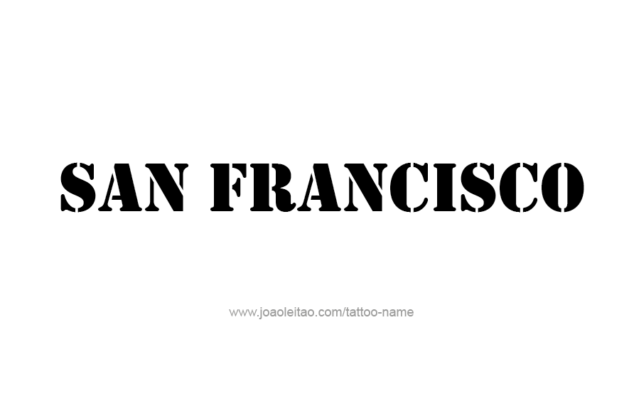 Tattoo Design City Name San Francisco