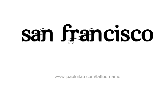 Tattoo Design City Name San Francisco