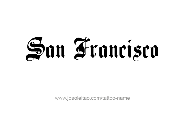 Tattoo Design City Name San Francisco