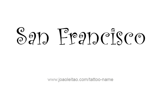 Tattoo Design City Name San Francisco