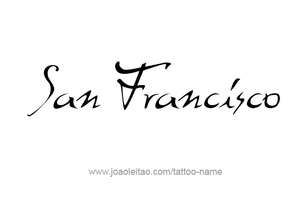 Tattoo Design City Name San Francisco