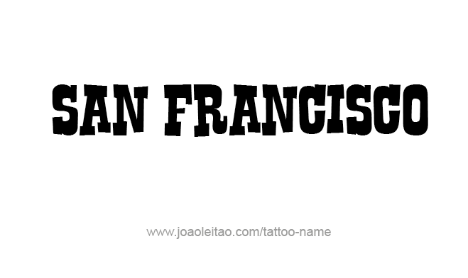 Tattoo Design City Name San Francisco