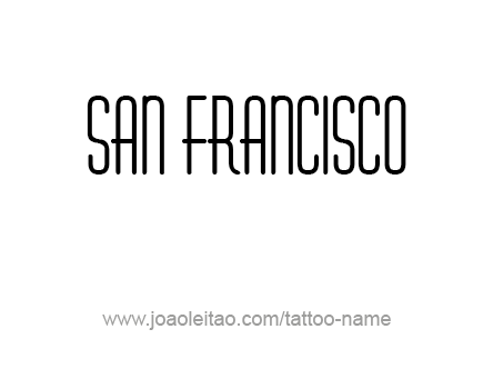 Tattoo Design City Name San Francisco