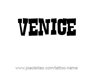 Tattoo Design City Name Venice