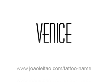 Tattoo Design City Name Venice