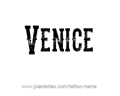 Tattoo Design City Name Venice