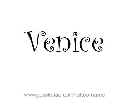 Tattoo Design City Name Venice