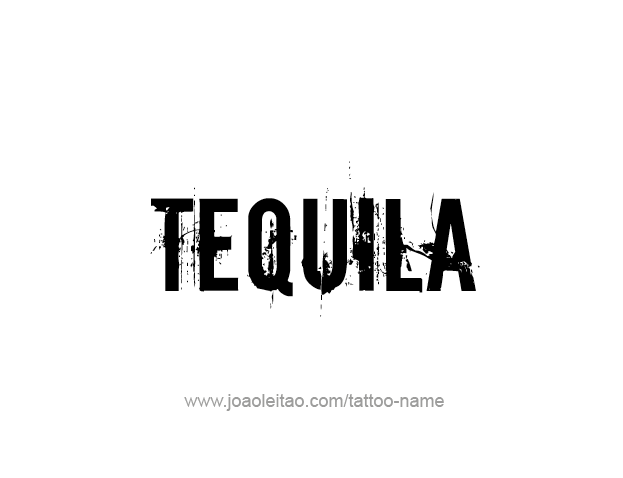 Tattoo Design Drink Name Tequila  