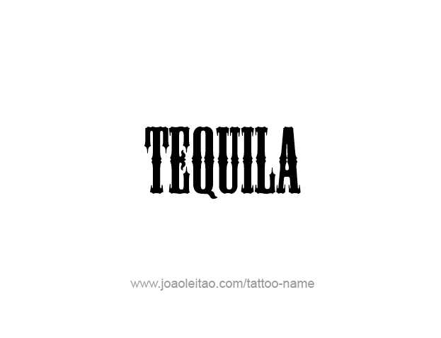 Tattoo Design Drink Name Tequila  