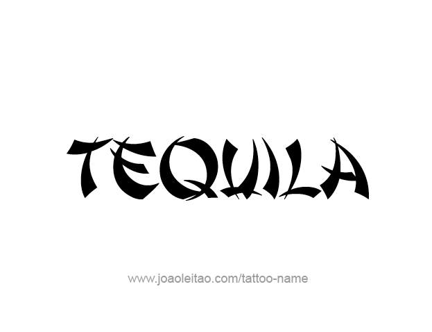 Tattoo Design Drink Name Tequila