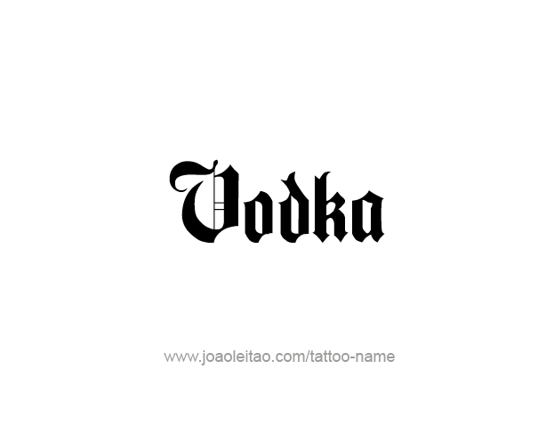 Tattoo Design Drink Name Vodka  