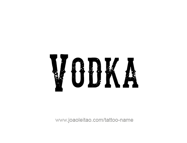 Tattoo Design Drink Name Vodka  