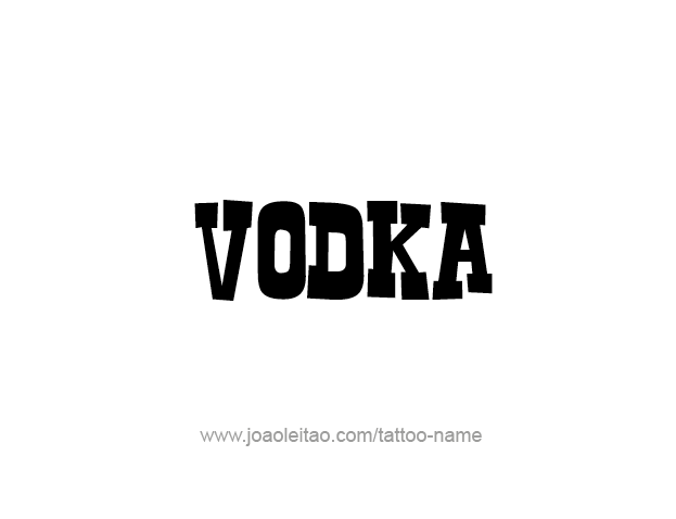 Tattoo Design Drink Name Vodka  