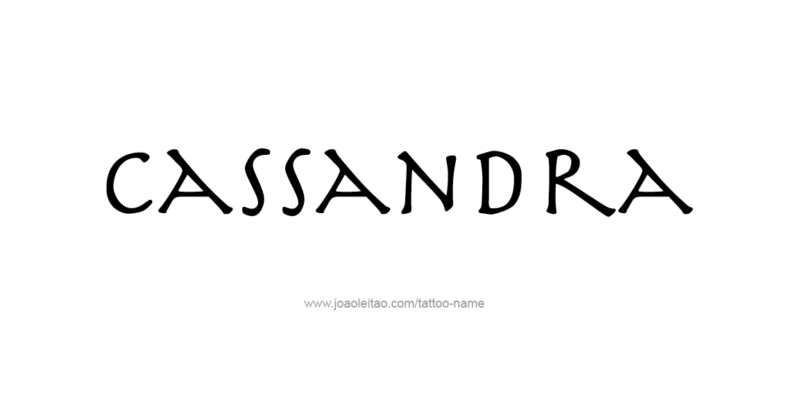 Tattoo Design Name Cassandra  