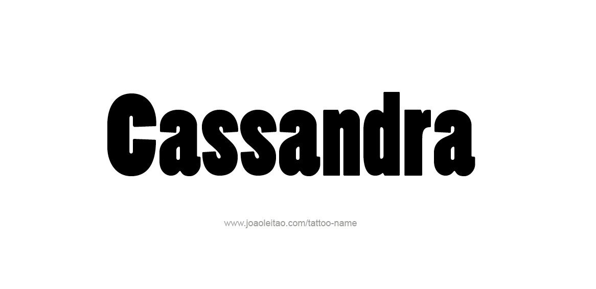 Tattoo Design Name Cassandra  