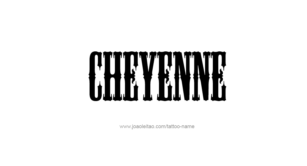 Tattoo Design Name Cheyenne  