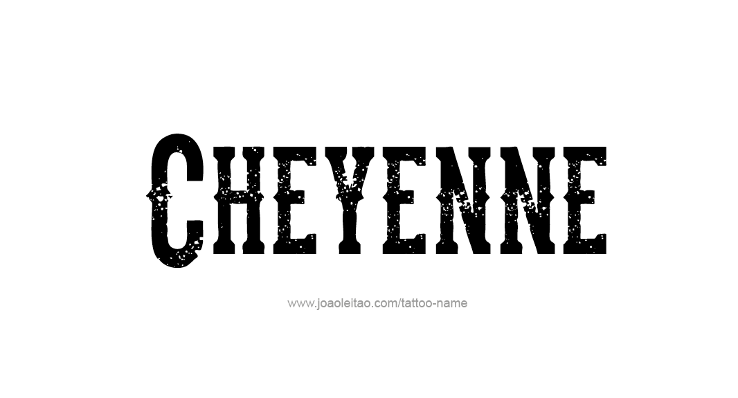 Tattoo Design Name Cheyenne  