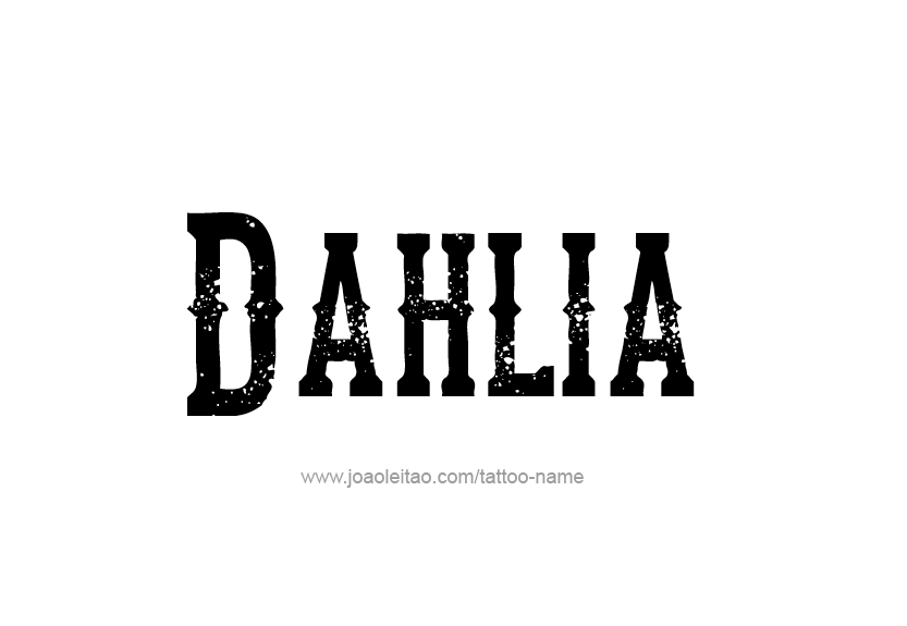 Tattoo Design Name Dahlia   