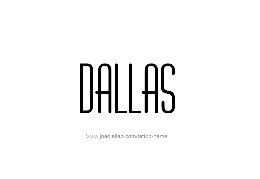 Tattoo Design Name Dallas   