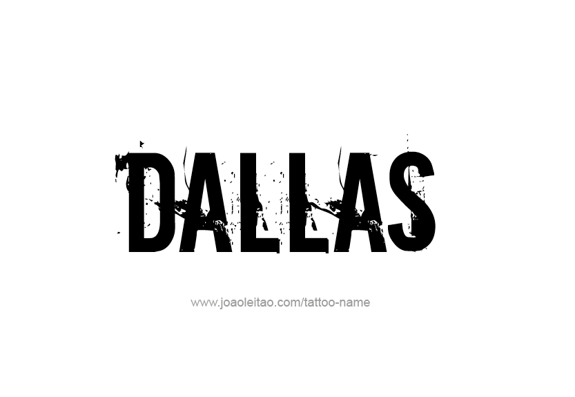 Tattoo Design Name Dallas   