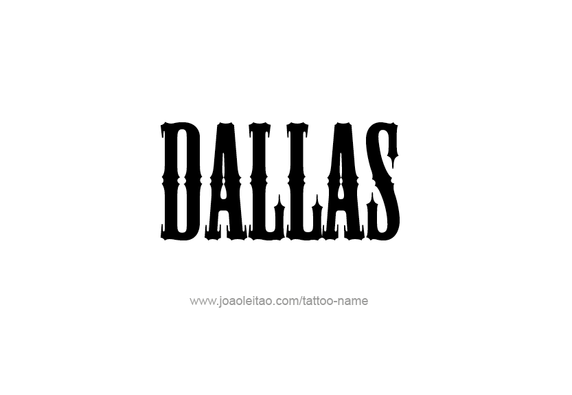 Tattoo Design Name Dallas   