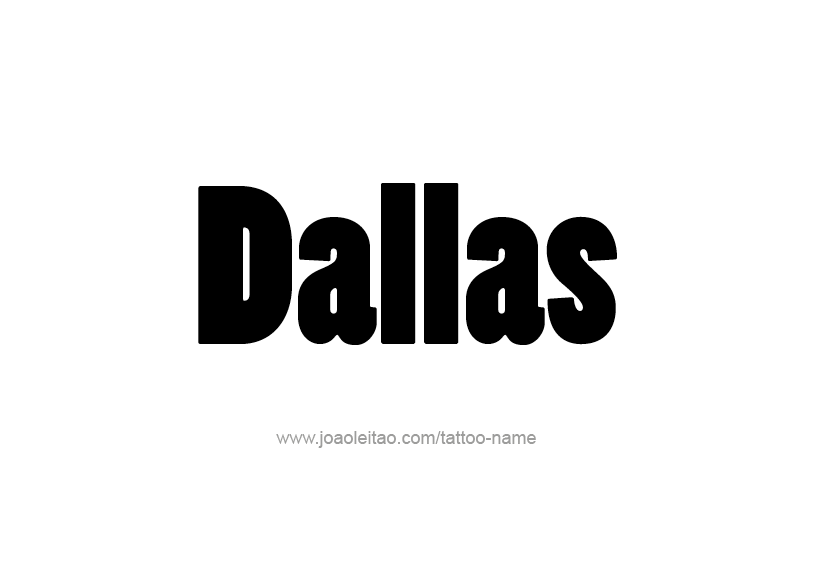 Tattoo Design Name Dallas   