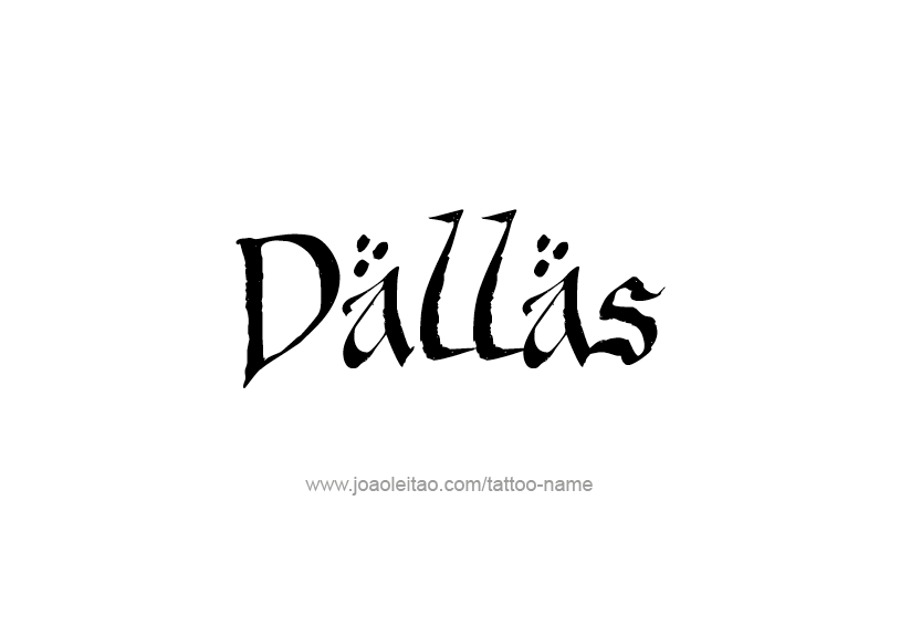 Tattoo Design Name Dallas   