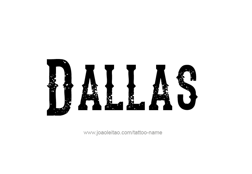 Tattoo Design Name Dallas   