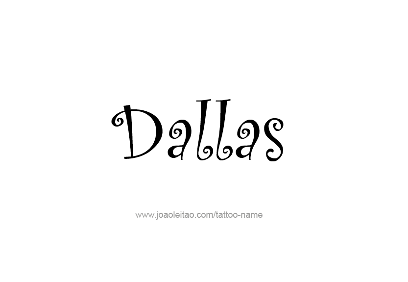 Tattoo Design Name Dallas   