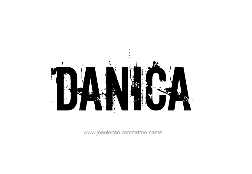 Tattoo Design Name Danica   