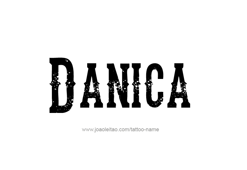 Tattoo Design Name Danica   