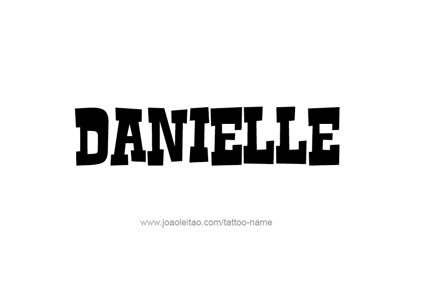 Tattoo Design Name Danielle   