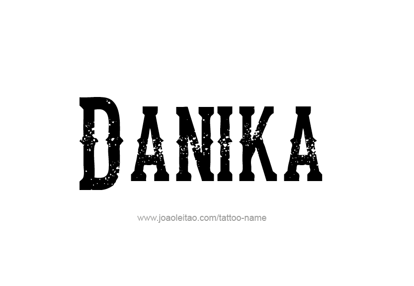 Tattoo Design Name Danika   