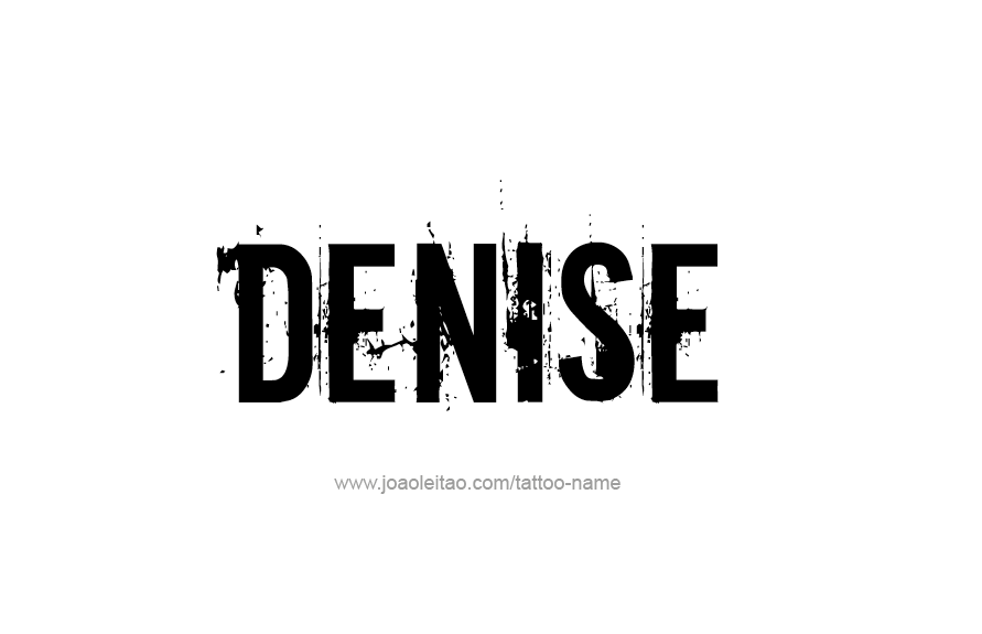 Tattoo Design Name Denise   