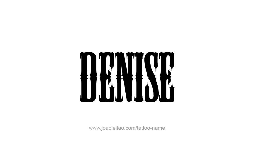 Tattoo Design Name Denise   