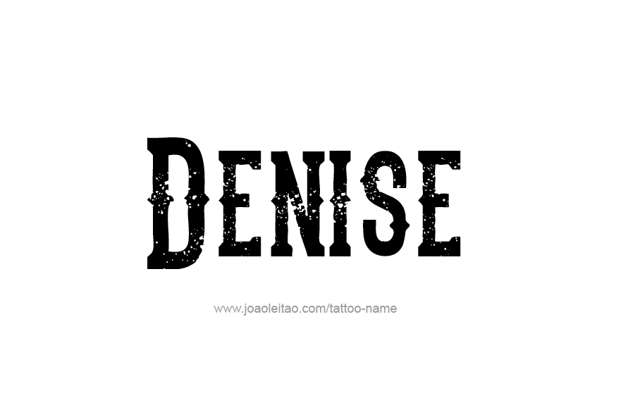 Tattoo Design Name Denise   