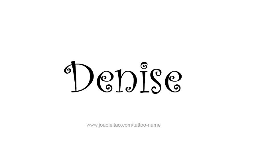 Tattoo Design Name Denise   