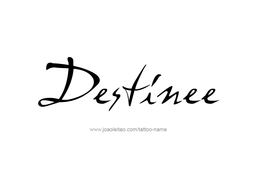 Tattoo Design Name Destinee   